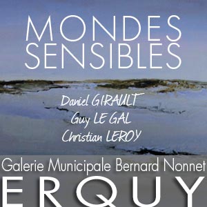 Galerie Municipale Bernard Nonnet - ERQUY Exposition du samedi 4 avril au mercredi 15 avril 2020
